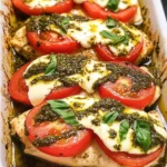 Basil Pesto Tomato Mozzarella Chicken Bake
